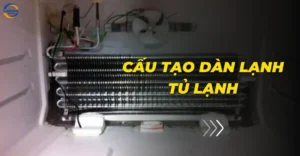 Cấu tạo dàn lạnh tủ lạnh