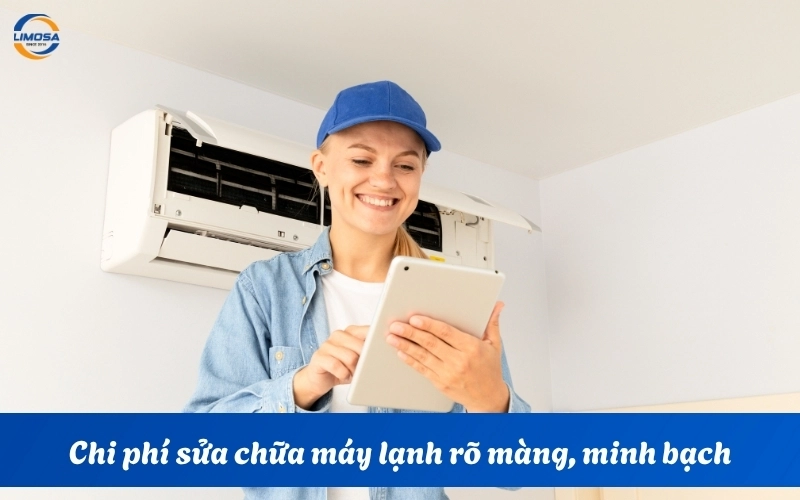 Chi phí sửa chữa máy lạnh rõ ràng, minh bạch