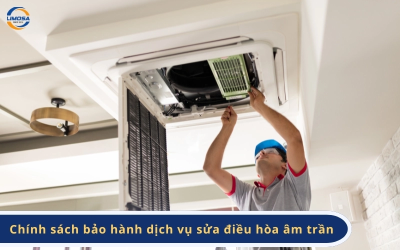 Chính sách bảo hành dịch vụ sửa điều hòa âm trần tại nhà