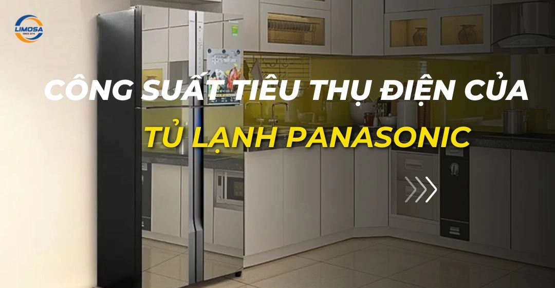 Công suất tiêu thụ điện của tủ lạnh Panasonic là gì? công suất tiêu thụ điện của tủ lạnh Panasonic