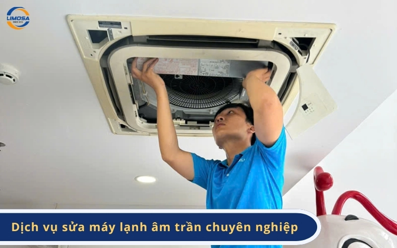 Dịch vụ sửa máy lạnh âm trần chuyên nghiệp