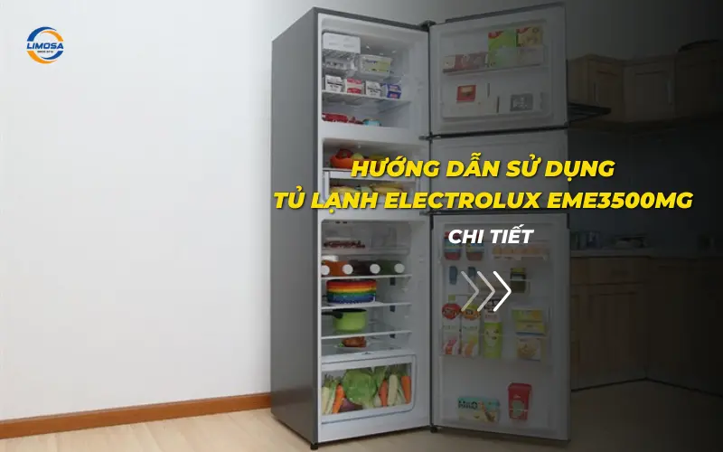 Hướng dẫn sử dụng tủ lạnh Electrolux EME3500MG