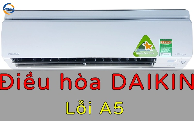 Lỗi A5 máy lạnh daikin là gì?