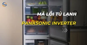 mã lỗi tủ lạnh panasonic inverter