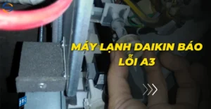 Máy lạnh Daikin báo lỗi A3