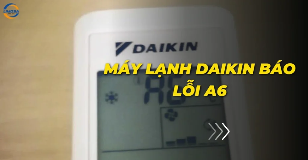 Máy lạnh Daikin báo lỗi A6