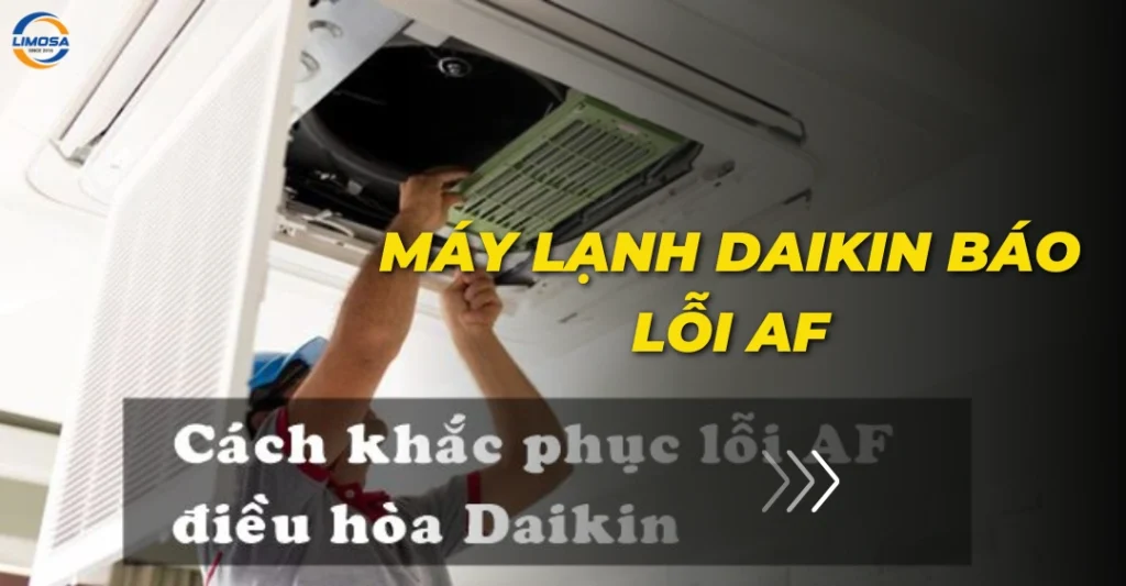 Máy lạnh Daikin báo lỗi AF