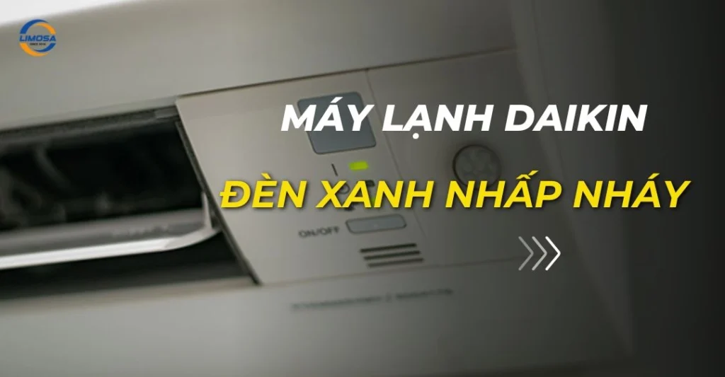 máy lạnh daikin đèn xanh nhấp nháy