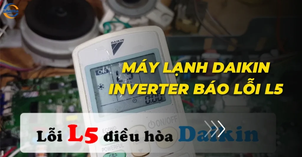 Máy lạnh Daikin inverter báo lỗi L5