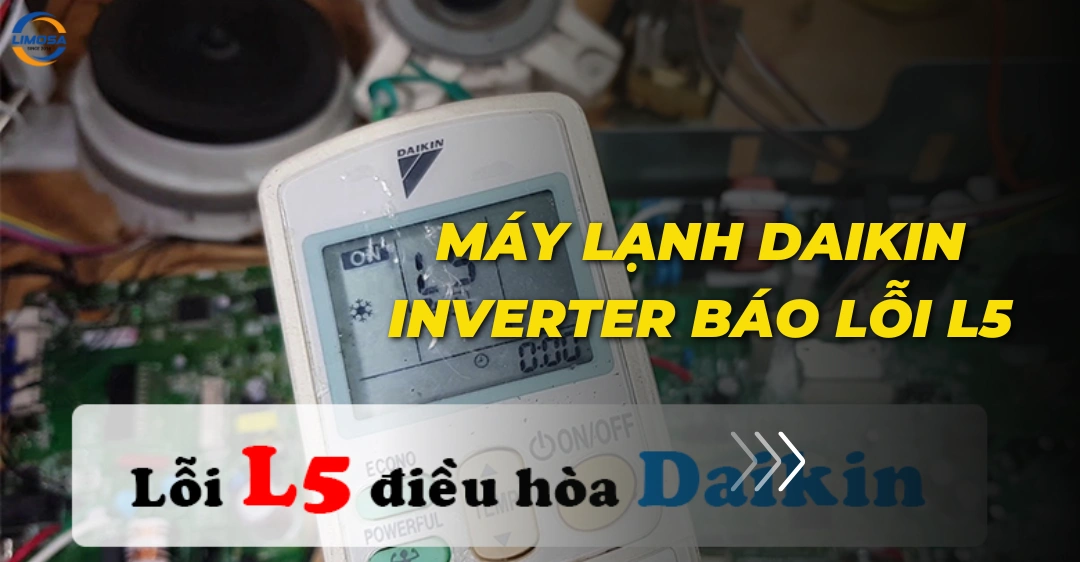 Máy lạnh Daikin inverter báo lỗi L5