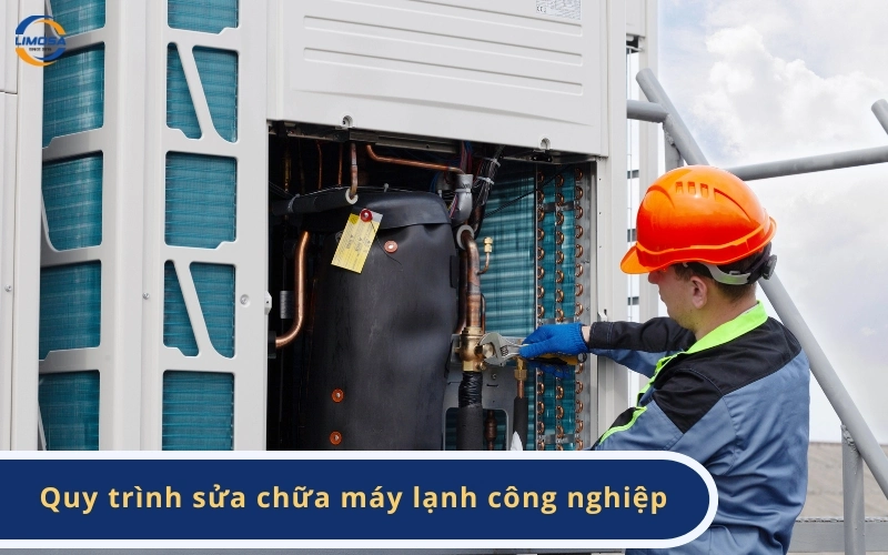 Quy trình tiếp nhận và sửa chữa máy lạnh công nghiệp tại Điện Lạnh Limosa
