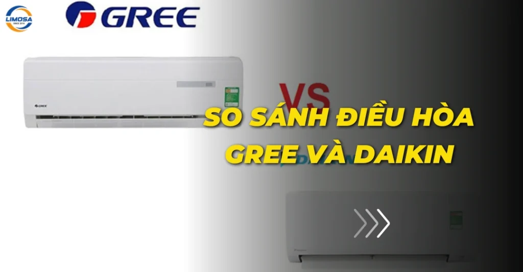 So sánh điều hòa Gree và Daikin