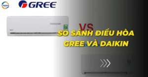 So sánh điều hòa Gree và Daikin