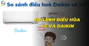 So sánh điều hòa LG và Daikin