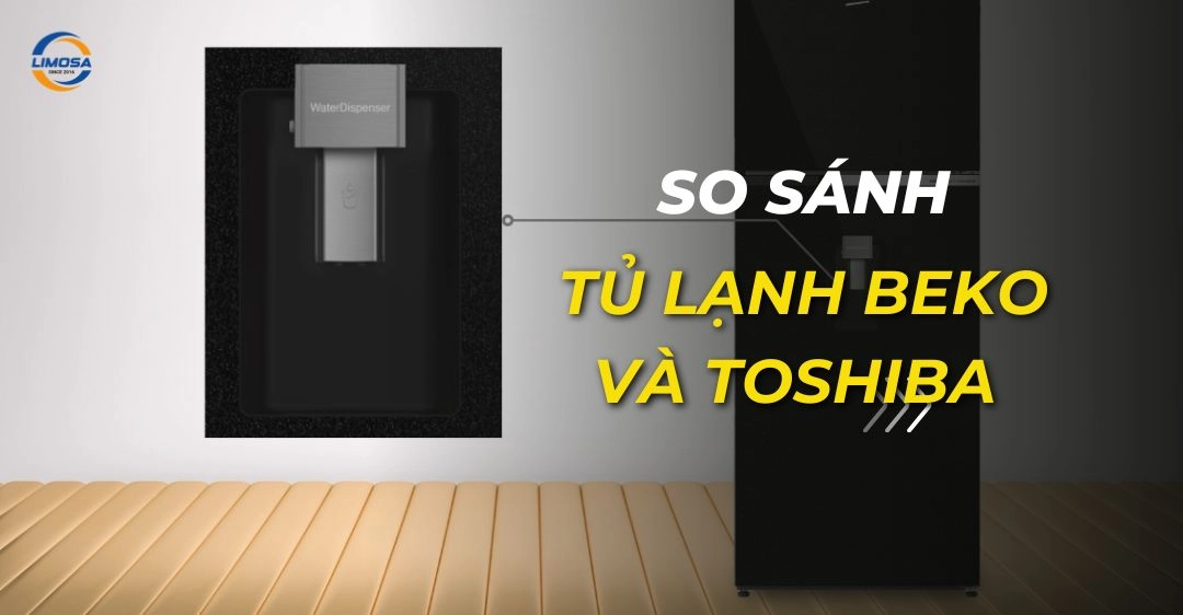 So sánh tủ lạnh Beko và Toshiba: Lựa chọn thông minh so sánh tủ lạnh beko và toshiba