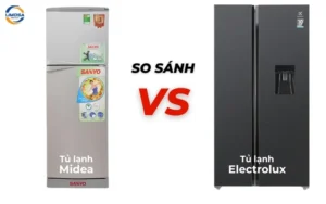 So sánh tủ lạnh Sanyo và Electrolux