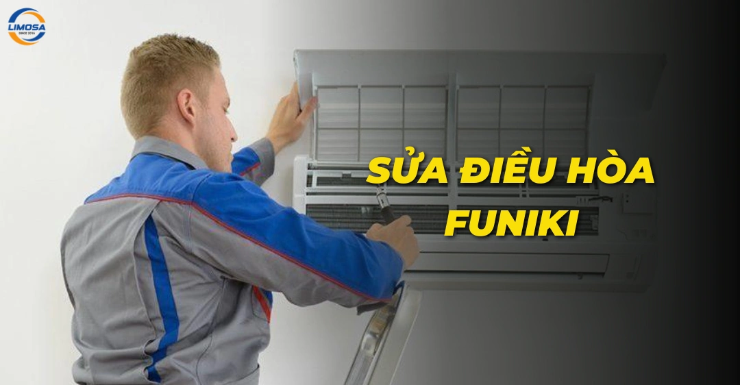 Sửa điều hòa Funiki: top 5 đơn vị sửa chữa uy tín tại nhà Sửa điều hòa Funiki
