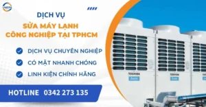 Sửa máy lạnh công nghiệp tại TPHCM