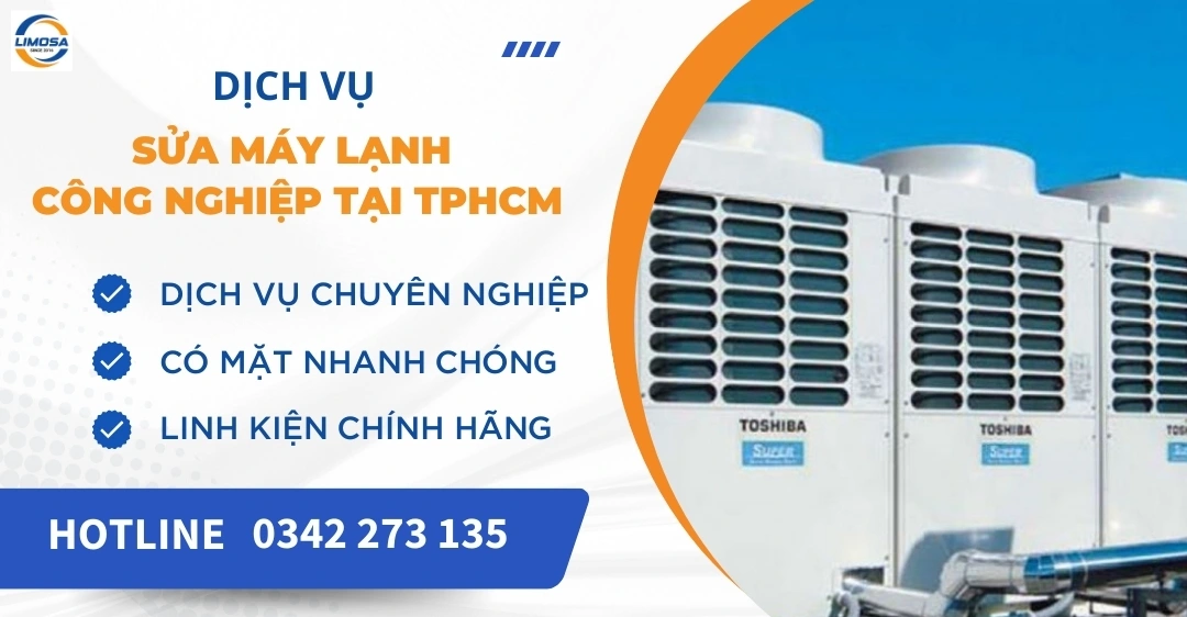 Sửa máy lạnh công nghiệp tại TPHCM uy tín, chuyên nghiệp Sửa máy lạnh công nghiệp tại TPHCM