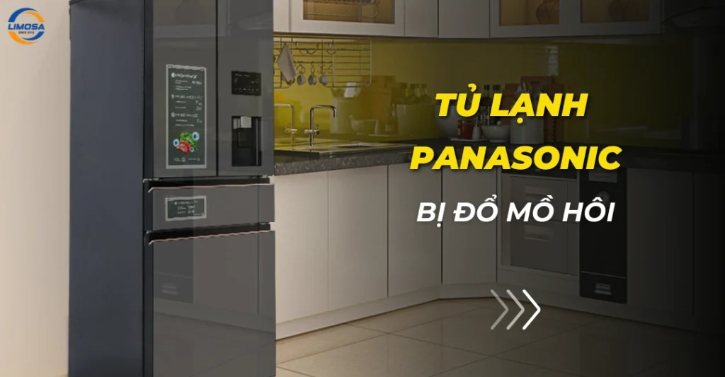 Tủ lạnh Panasonic bị đổ mồ hôi