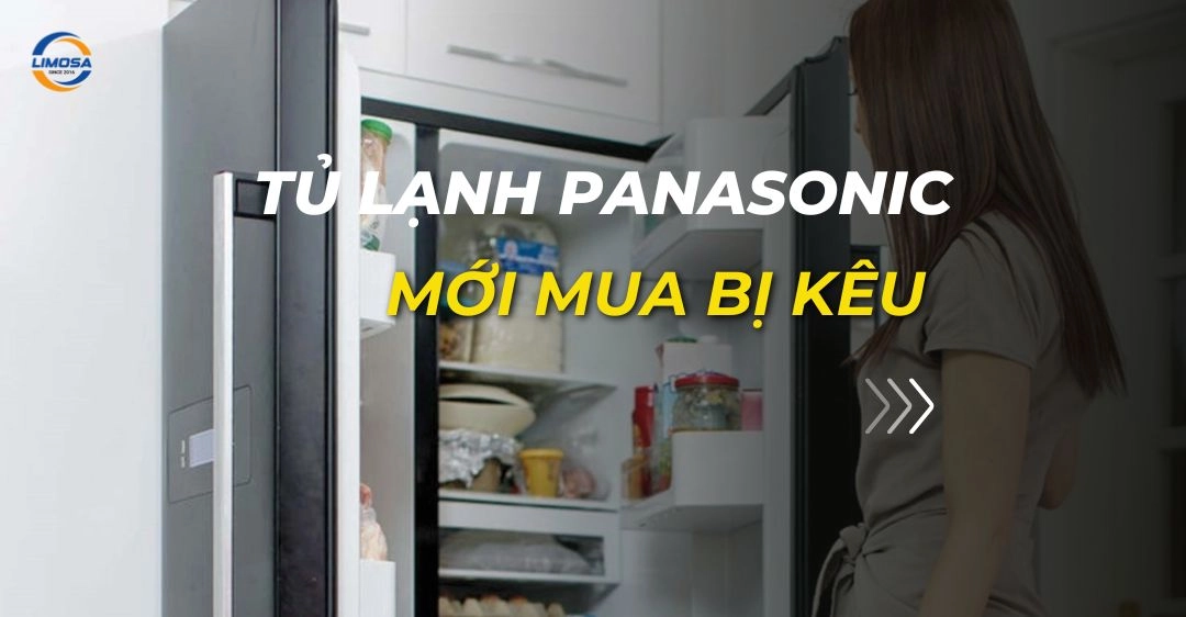 Tủ lạnh Panasonic mới mua bị kêu: Nguyên nhân và khắc phục tủ lạnh panasonic mới mua bị kêu