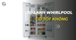 tủ lạnh whirlpool có tốt không