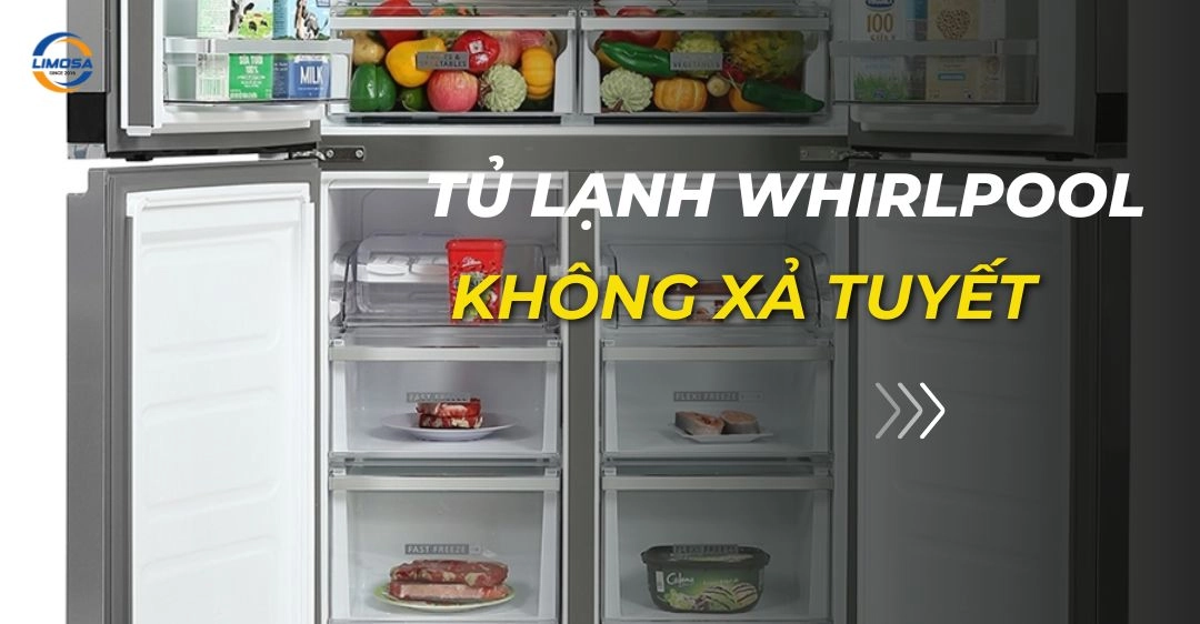 Tủ lạnh Whirlpool không xả tuyết: Nguyên nhân và cách sửa tủ lạnh whirlpool không xả tuyết