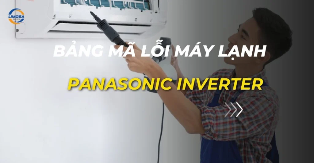 bảng mã lỗi máy lạnh panasonic inverter