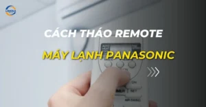 cách tháo remote máy lạnh panasonic