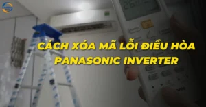 Cách xóa mã lỗi điều hòa Panasonic Inverter