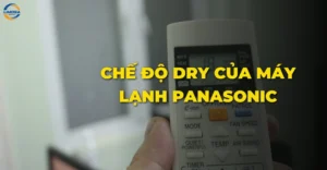 Chế độ dry của máy lạnh Panasonic