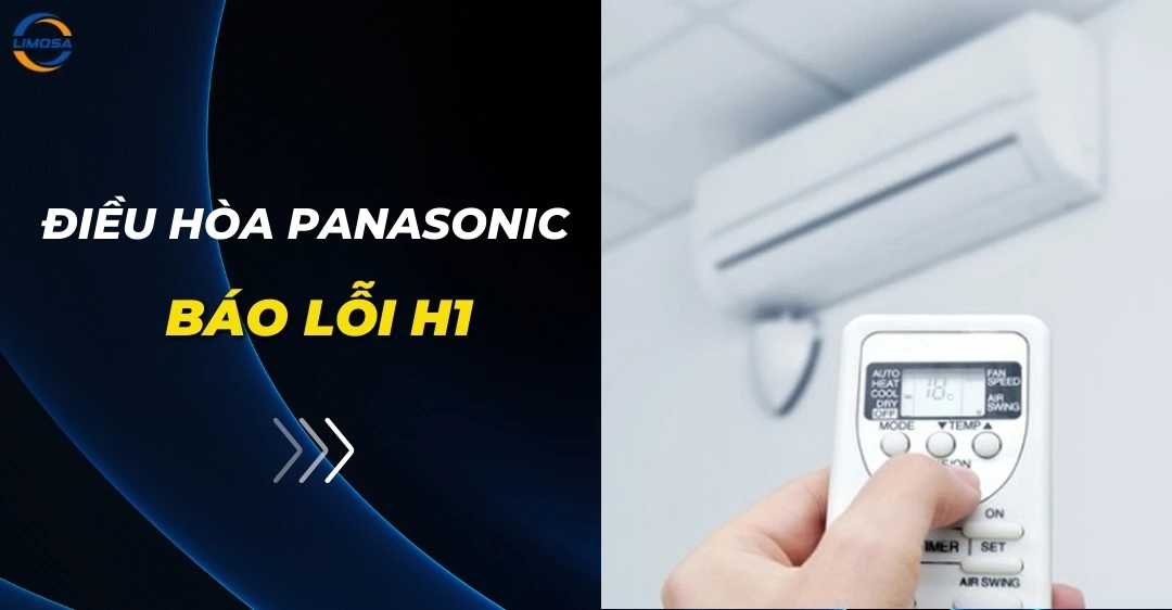 Điều Hòa Panasonic Báo Lỗi H1: Nguyên Nhân, Cách Khắc Phục Điều hòa Panasonic báo lỗi H1
