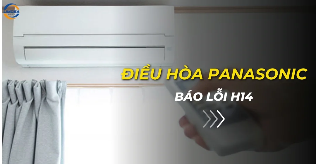 Điều hòa Panasonic báo lỗi H14