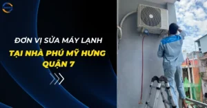 Sửa máy lạnh tại nhà Phú Mỹ Hưng Quận 7