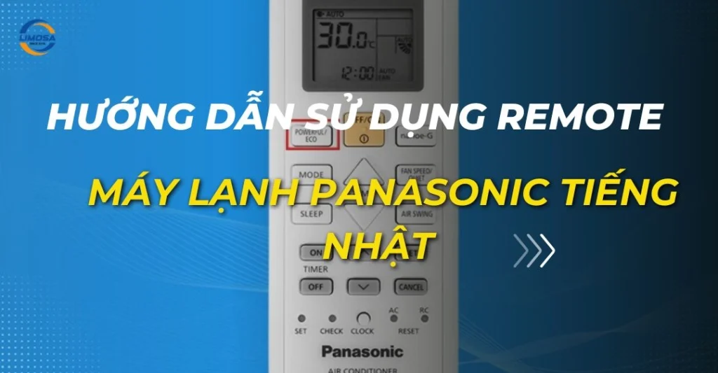 hướng dẫn sử dụng remote máy lạnh panasonic tiếng nhật