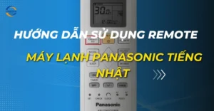hướng dẫn sử dụng remote máy lạnh panasonic tiếng nhật