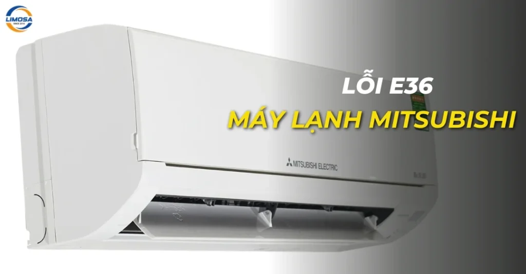 Lỗi E36 máy lạnh Mitsubishi