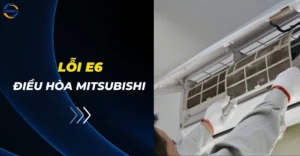 Lỗi E6 điều hòa Mitsubishi