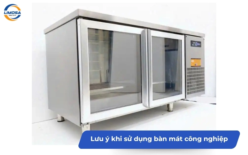 Một số lưu ý khi sử dụng bàn mát công nghiệp