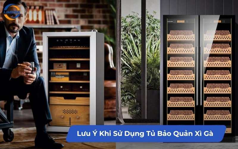 Lưu Ý Khi Sử Dụng Tủ Bảo Quản Xì Gà