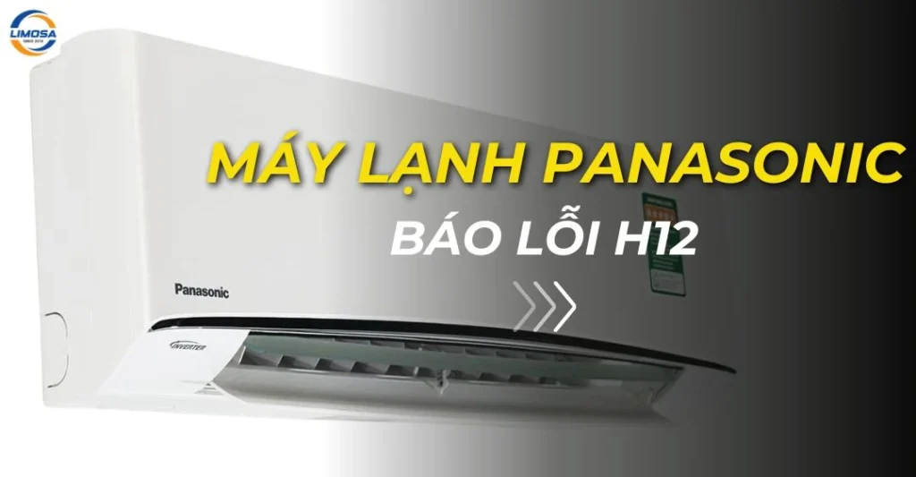 Máy lạnh Panasonic báo lỗi H12
