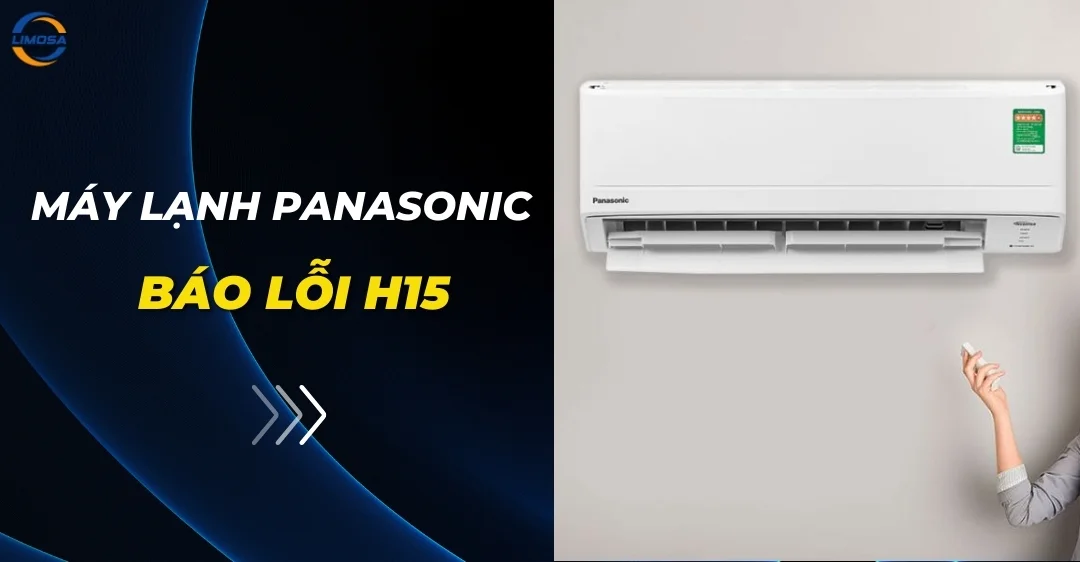 Máy Lạnh Panasonic Báo Lỗi H15: Cách Khắc Phục Tại Nhà Máy lạnh Panasonic báo lỗi H15