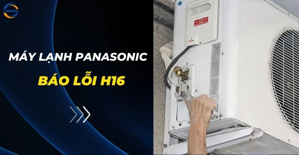 Máy lạnh Panasonic báo lỗi H16