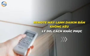 Remote máy lạnh Daikin bấm không kêu: Lý do, cách khắc phục