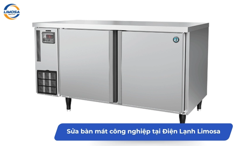 Vì sao nên chọn sửa bàn mát công nghiệp tại Điện Lạnh Limosa?