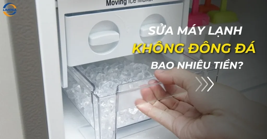Sửa tủ lạnh không đông đá bao nhiêu tiền