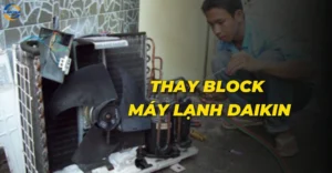Thay block máy lạnh Daikin