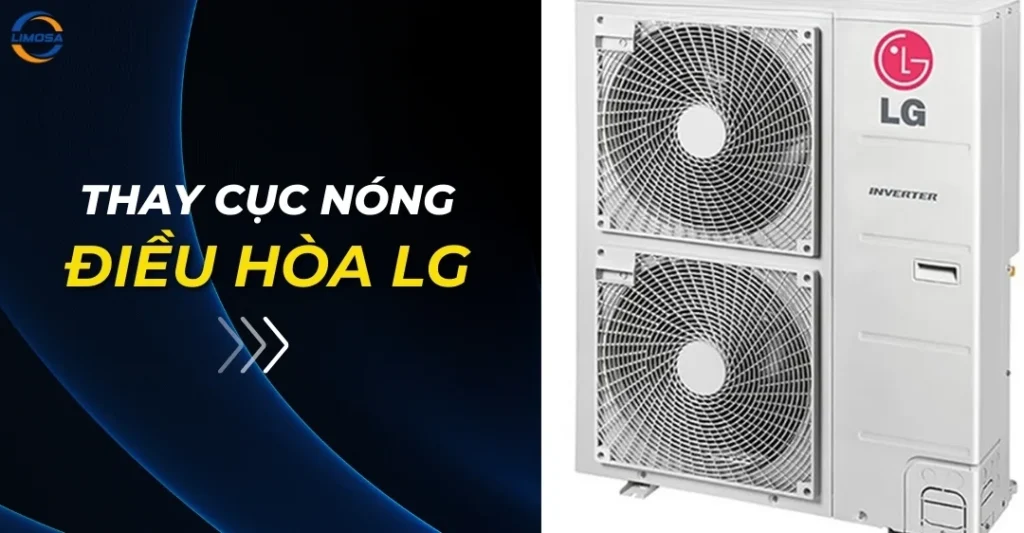 Thay cục nóng điều hòa LG