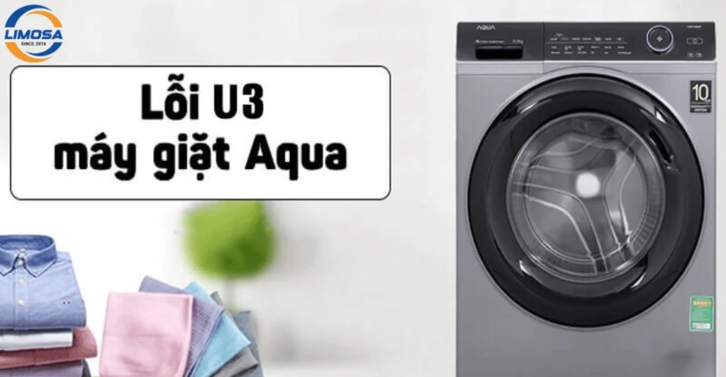 Lưu ý khi sử dụng để tránh lỗi U3 máy giặt Aqua