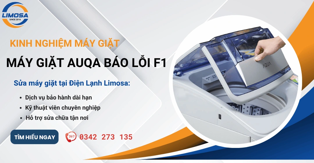 Máy giặt Aqua báo lỗi F1: Nguyên nhân & cách xử lý hiệu quả Máy giặt Auqa báo lỗi F1